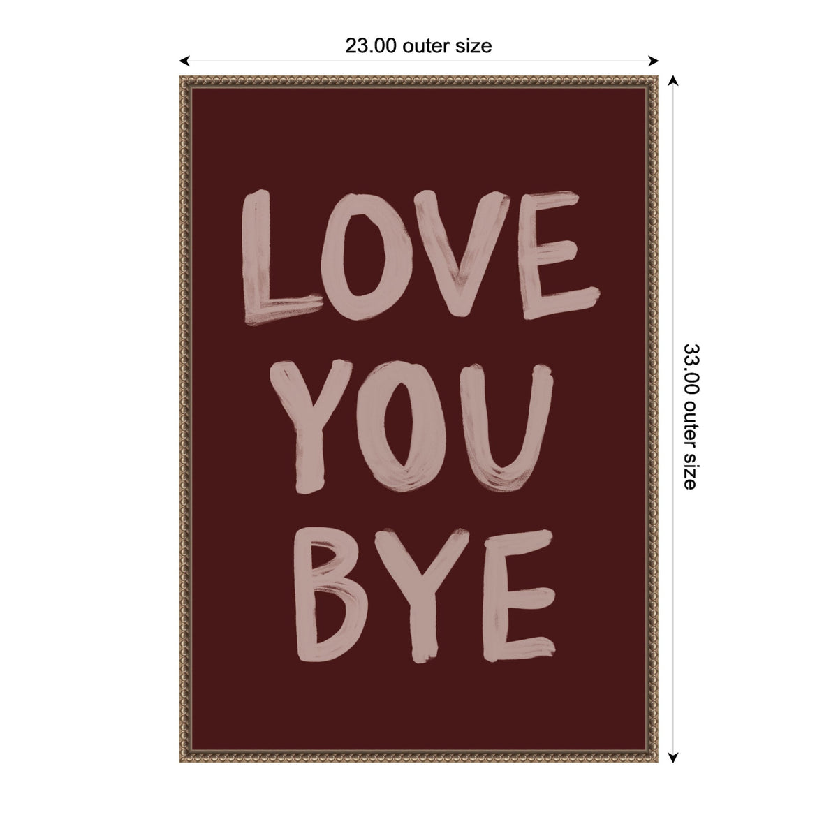 Love You Bye Hand Painted Typography by Lucky Guava Framed Canvas Wall Art Print