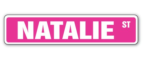 SignJoker] Natalie Street Sign Great Gift Idea 100's of Names to Choose from! Wall Plaque Decoration