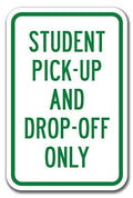 Student Pick-Up And Drop-Off Only Sign 12' X 18' Heavy Gauge Aluminum Signs