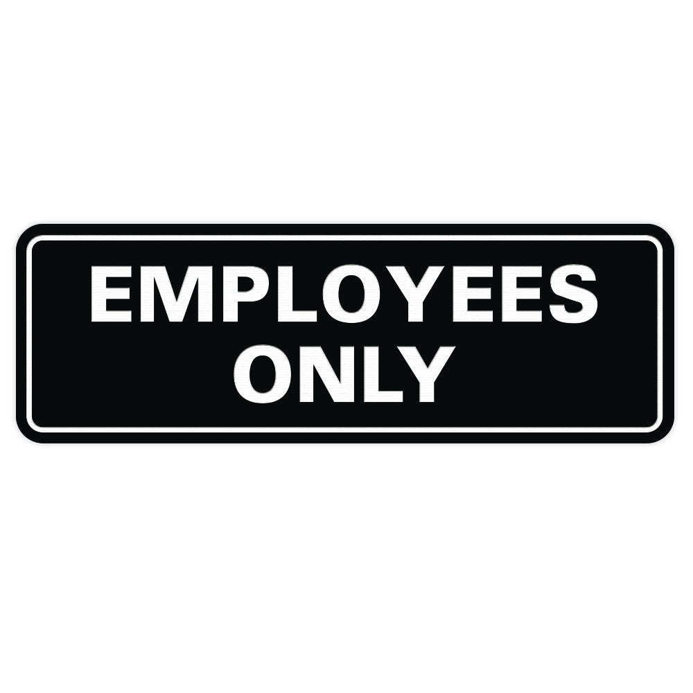 Standard Employees Only Sign - Black - Large (1 Pack)