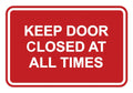 Signs Bylita Classic Framed Keep Door Closed At All Times Sign (Red) - Medium 1 Pack
