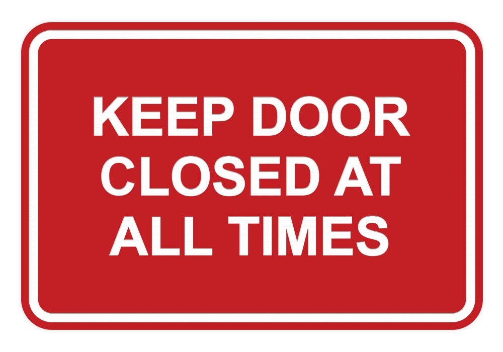 Signs Bylita Classic Framed Keep Door Closed At All Times Sign (Red) - Medium 1 Pack