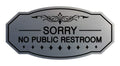 Signs Bylita Victorian Sorry No Public Restroom Sign (Brushed Silver) - Small