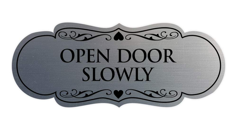Signs Bylita Designer Open Door Slowly Sign(Brushed Silver) - Small