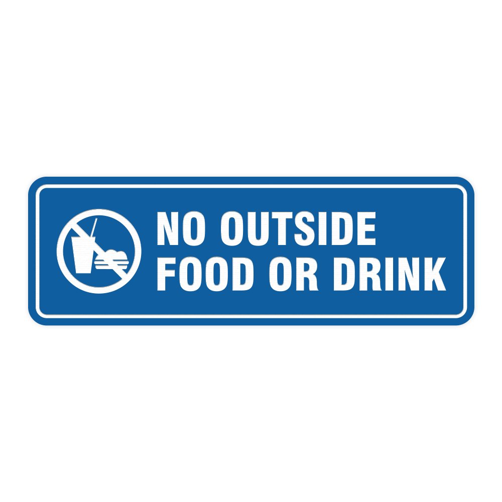 Standard No Outside Food Or Drink Door/Wall Sign - Blue - Large 1 Pack
