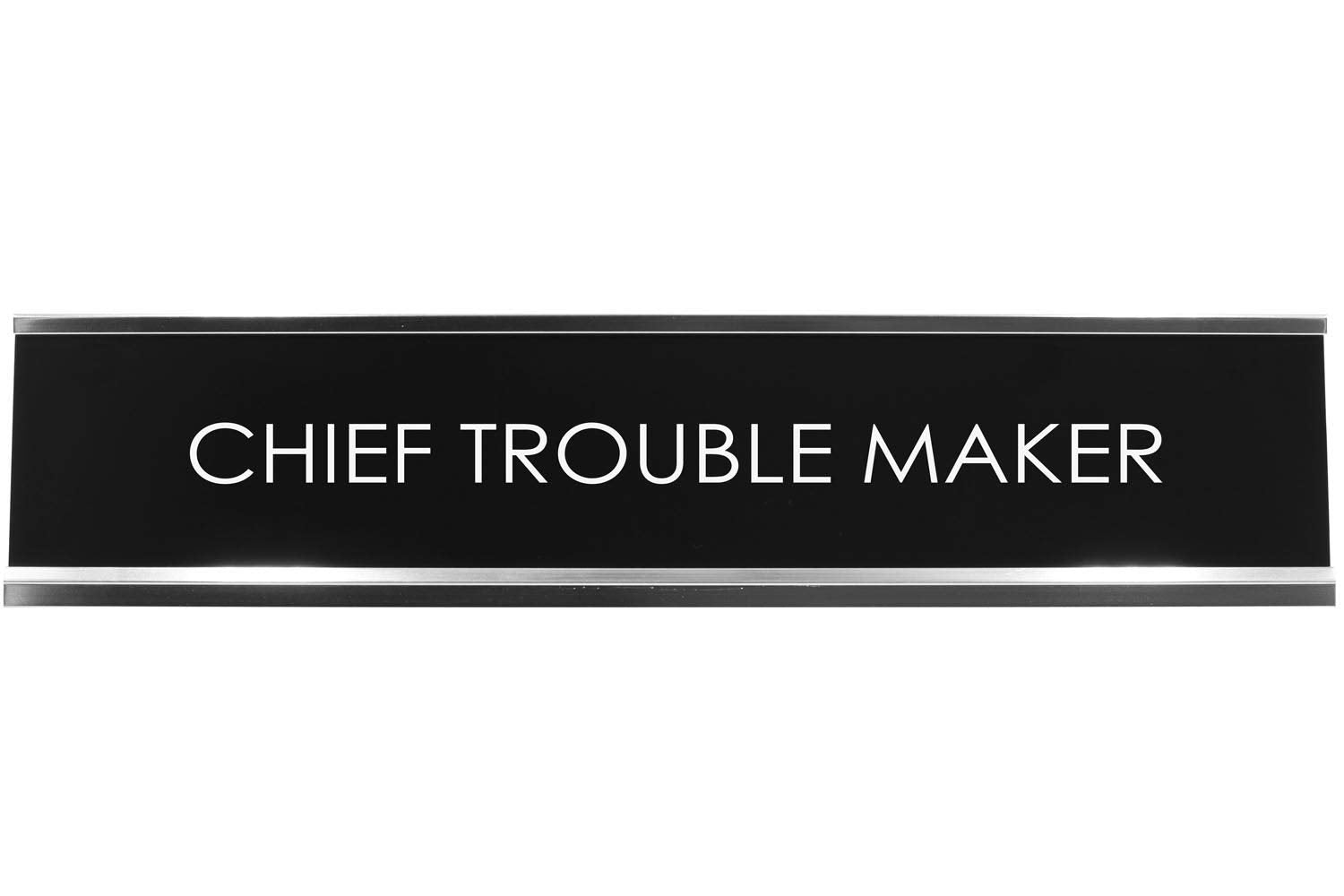 Signs Bylita Chief Trouble Maker Novelty Desk Sign