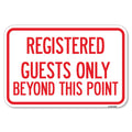 Registered Guests Only Beyond This Point | 12' X 18' Heavy-Gauge Aluminum Rust Proof Parking Sign | Protect Your Business & Mu