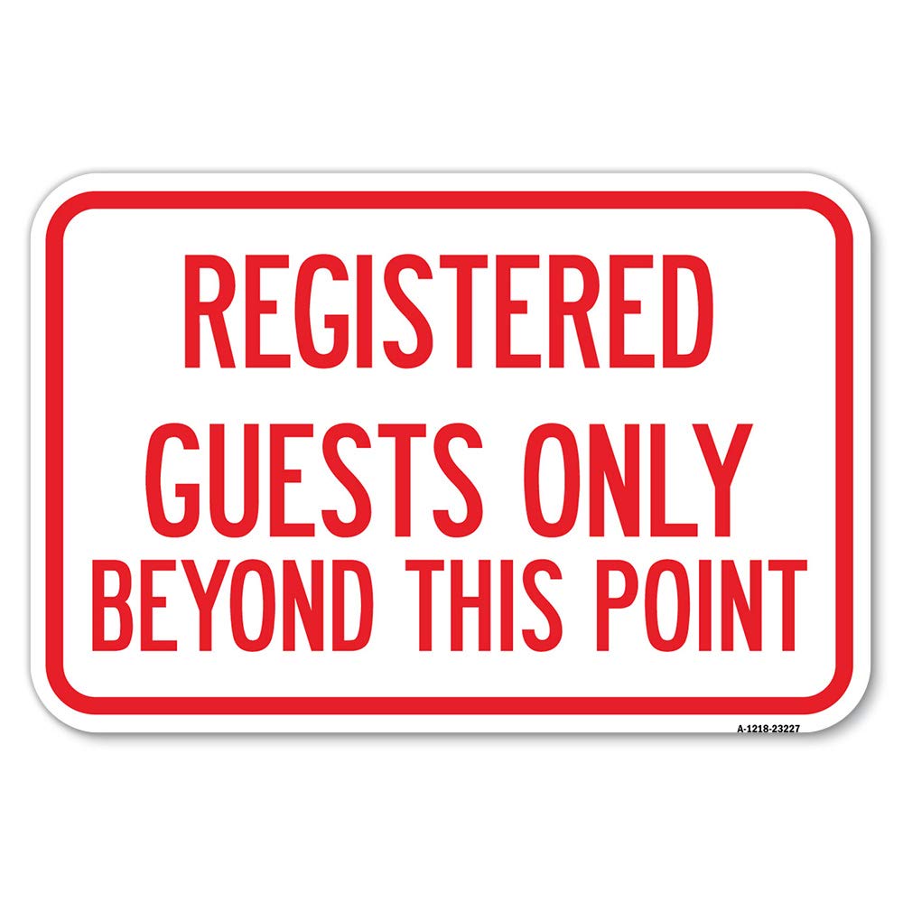 Registered Guests Only Beyond This Point | 12' X 18' Heavy-Gauge Aluminum Rust Proof Parking Sign | Protect Your Business & Mu