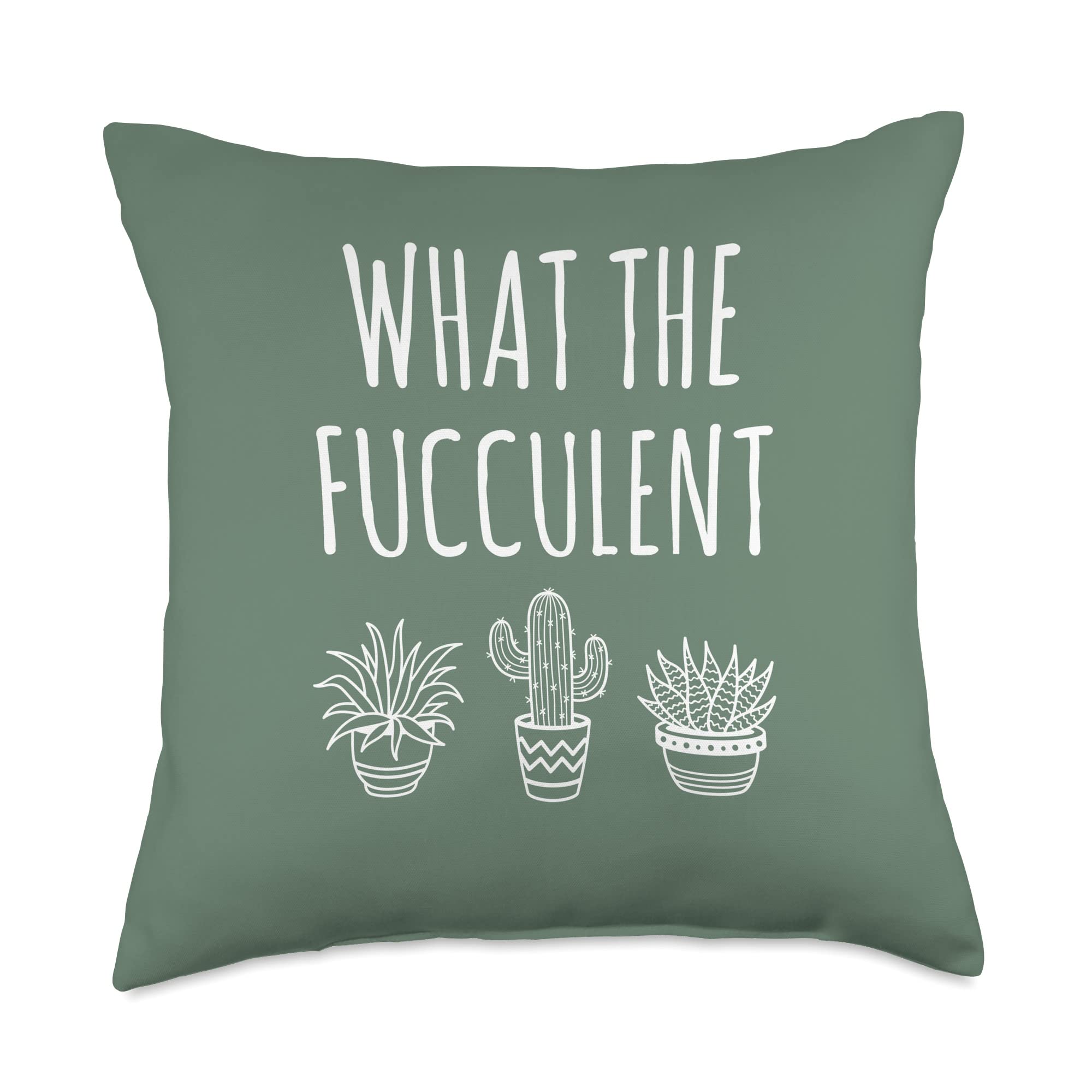 What The Fucculent Funny Succulent Pun Funny Plant Throw Pillow