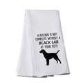PWHAOO Black Lab Kitchen Towel A Kitchen is Not Complete Without A Black Lab Kitchen Towel Black Lab Lover Gift (Without A Black