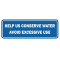 Standard Help Us Conserve Water. Avoid Excessive Use Door/Wall Sign - Blue - Small