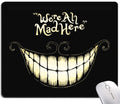 Imayondia Mouse Pad, We'Re All Mad Here Design Funny Mouse Pad, Mouse Mat Square Waterproof Mouse Pad Non-Slip Rubber Base Mouse