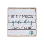 Sincere Surroundings PET13168 Your Dog Thinks-8 x 8, White