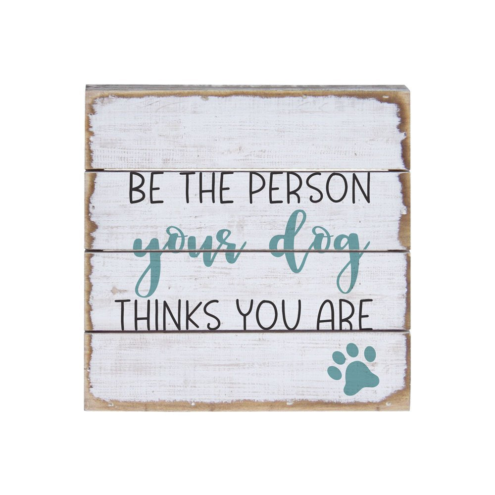 Sincere Surroundings PET13168 Your Dog Thinks-8 x 8, White