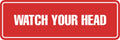 Signs Bylita Standard Watch Your Head Sign (Red) - Large 1 Pack
