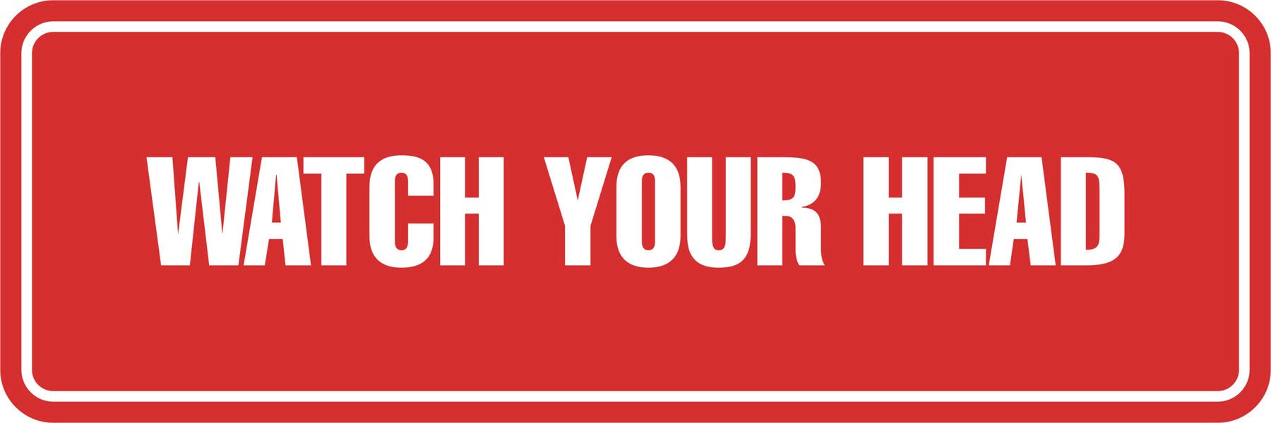 Signs Bylita Standard Watch Your Head Sign (Red) - Large 1 Pack