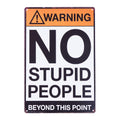 Warning No Stupid People Beyond This Point Retro Metal Tin No Trespassing Private Property Signs for Bedroom