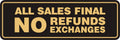 Signs Bylita Standard All Sales Final No Refunds No Exchanges Sign(Black Gold) - Medium 1 Pack