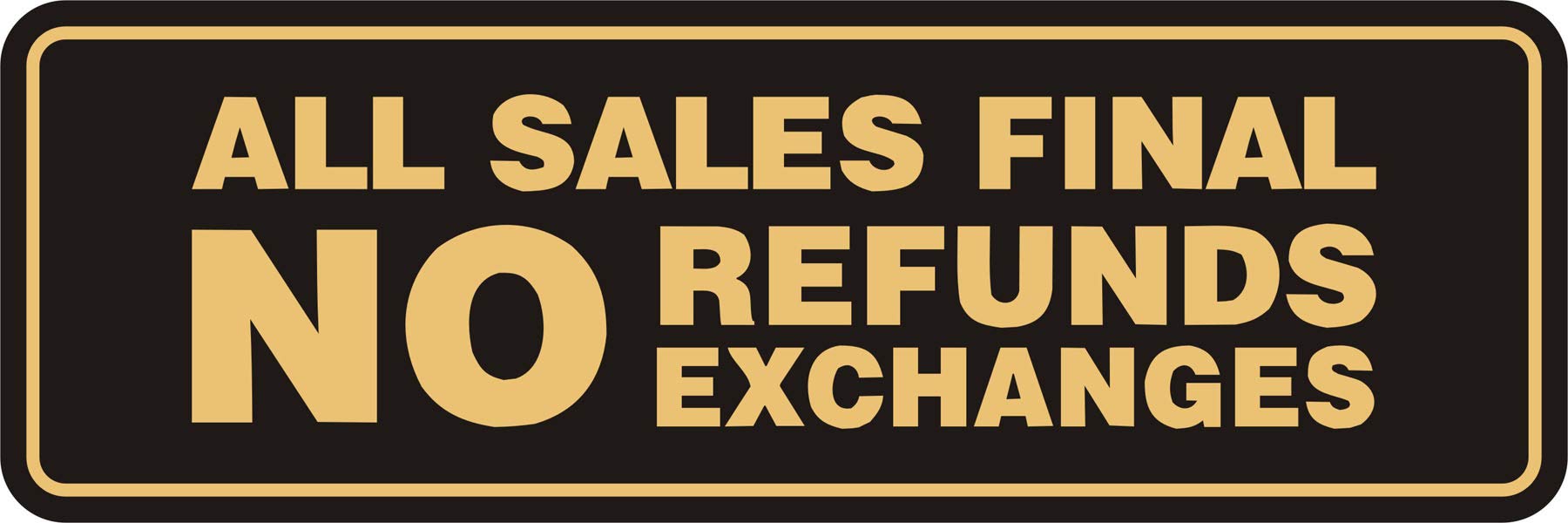 Signs Bylita Standard All Sales Final No Refunds No Exchanges Sign(Black Gold) - Medium 1 Pack
