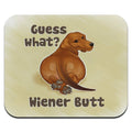Guess What Wiener Dog Butt Dachshund Funny Low Profile Thin Rubber Mouse Pad Mousepad