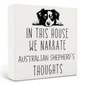 Qvapt Australian Shepherd Gifts,Australian Shepherd Signs,In This House We Narrate Australian ShepherdS Thoughts Decorative Sig