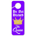 Graphics and More Do Not Disturb The Queen Plastic Door Knob Hanger Sign