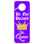 Graphics and More Do Not Disturb The Queen Plastic Door Knob Hanger Sign