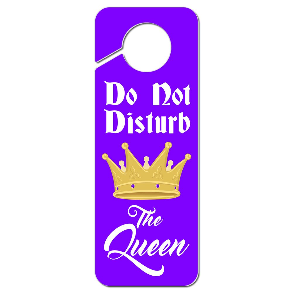 Graphics and More Do Not Disturb The Queen Plastic Door Knob Hanger Sign
