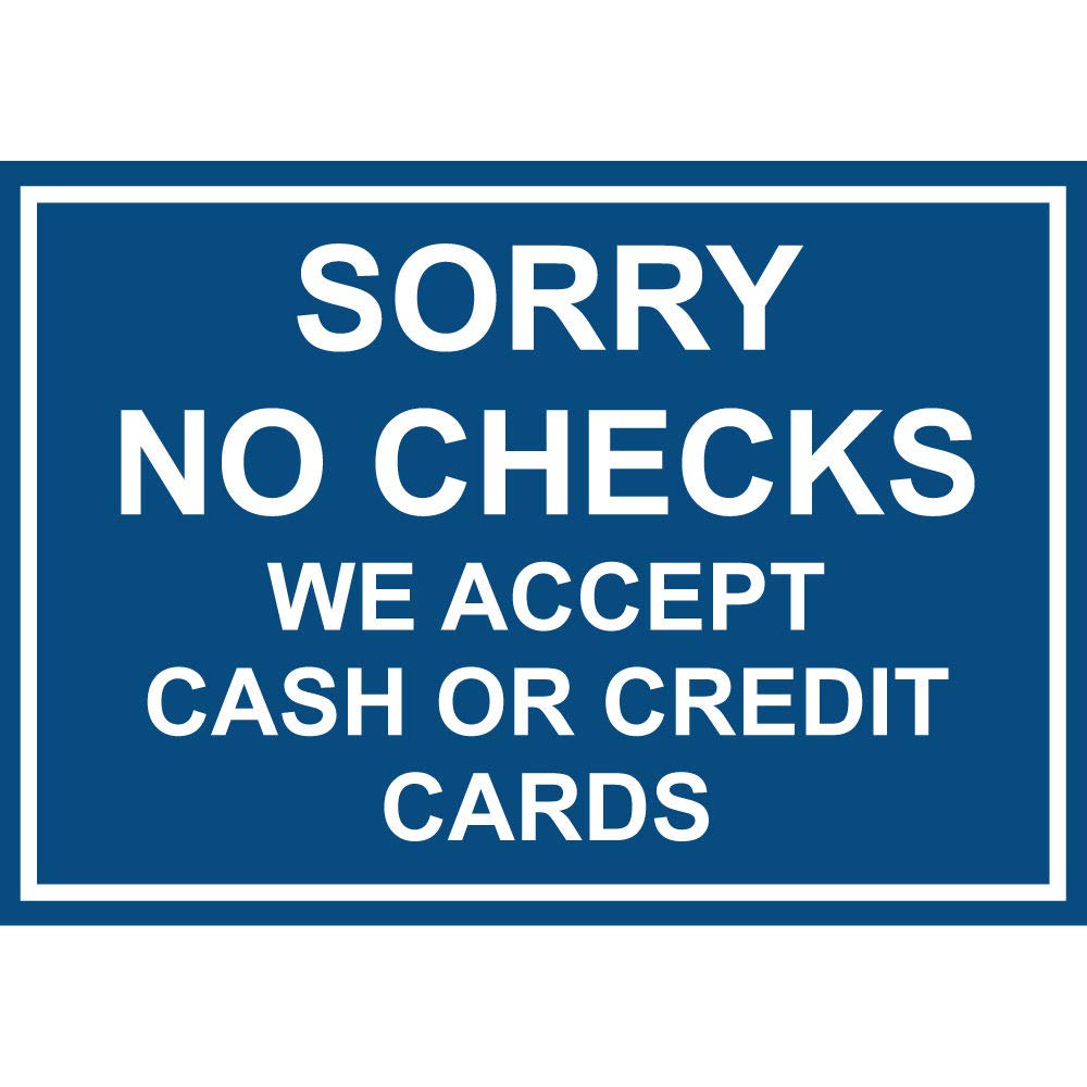 Sorry No Checks We Accept Cash Or Credit Cards Vinyl Sticker Decal 8 '