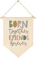 Born Together,Friends Forever-Sibling Twin-Sign Above Crib-Flag Wall Decor Gifts for Baby Boys Girls Kids-Canvas Hanging Pennant