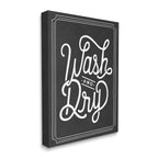 Stupell Home D  cor Wash and Dry Typography Stretched Canvas Wall Art, 16 x 1.5 x 20, Proudly Made in USA