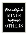 The Stupell Home Decor Collection lulusimonSTUDIO Beautiful Minds Inspire Others Boutique Chic Wall Plaque