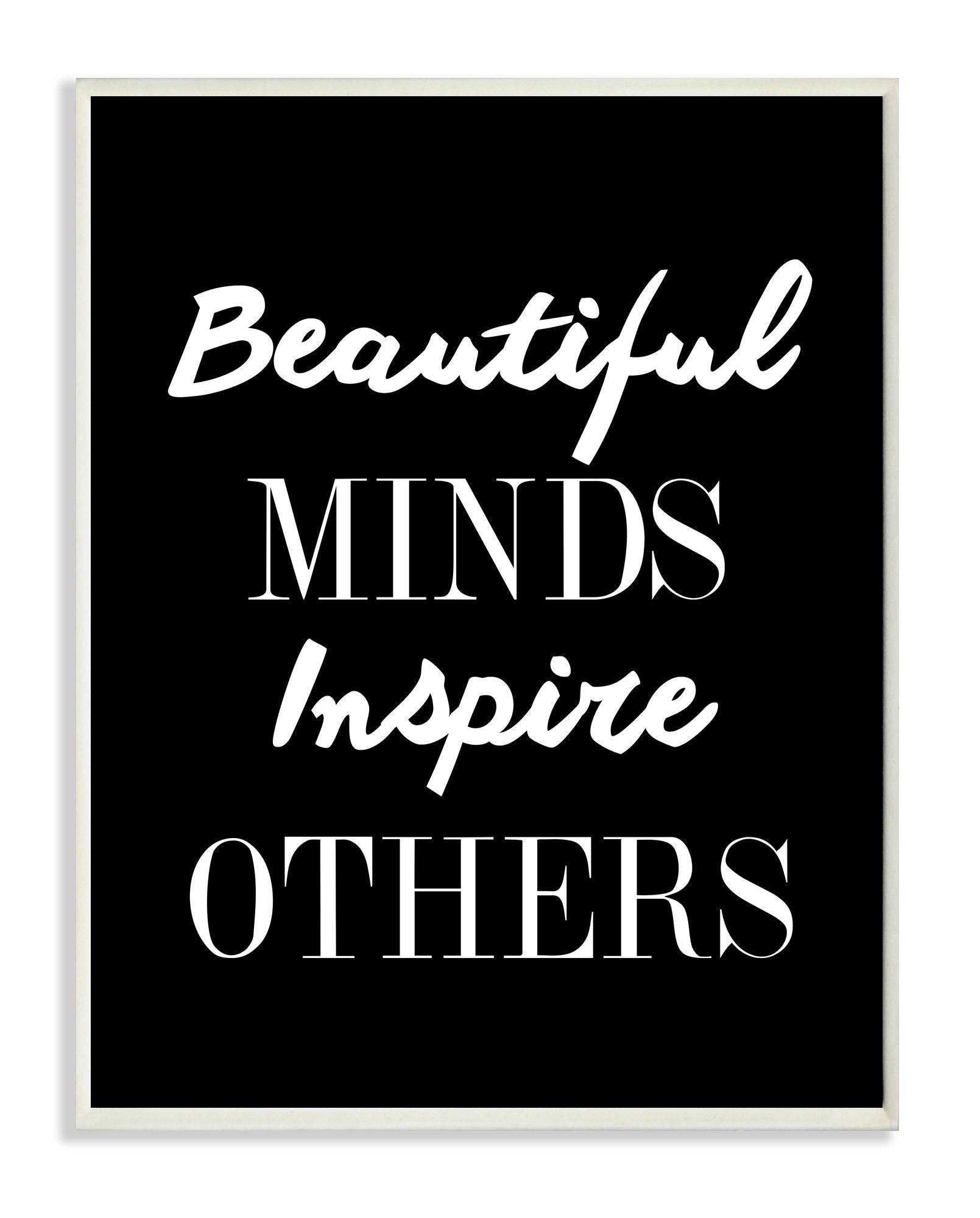 The Stupell Home Decor Collection lulusimonSTUDIO Beautiful Minds Inspire Others Boutique Chic Wall Plaque