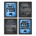 You Cant Just Pause A Game - Video Gamer Themed Wall Art Decor Prints for a Gaming Room (Set of 4) Poster Sign Blue Black Grey 