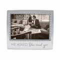 Mariposa ''He Asked. She said Yes'' Frame, Silver, 4'' x 6''