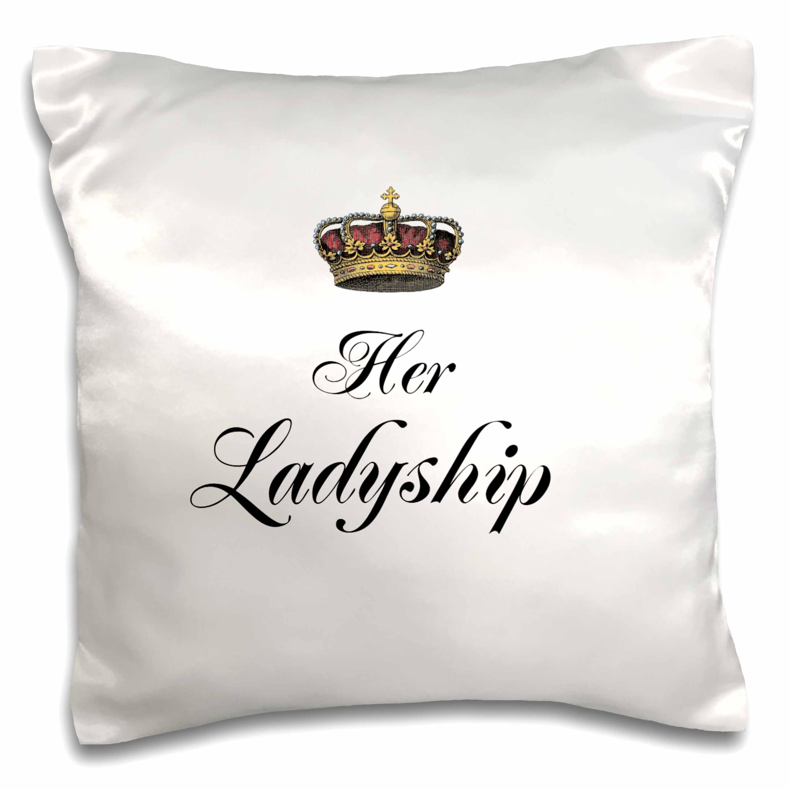 3dRose pc_112868_1 Her Ladyship-Part of a his and Hers mr and mrs Couple Gift Set Funny Humorous Fancy British Humor-Pillow Case