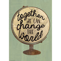 TOGETHER WE CAN CHANGE THE WORLD