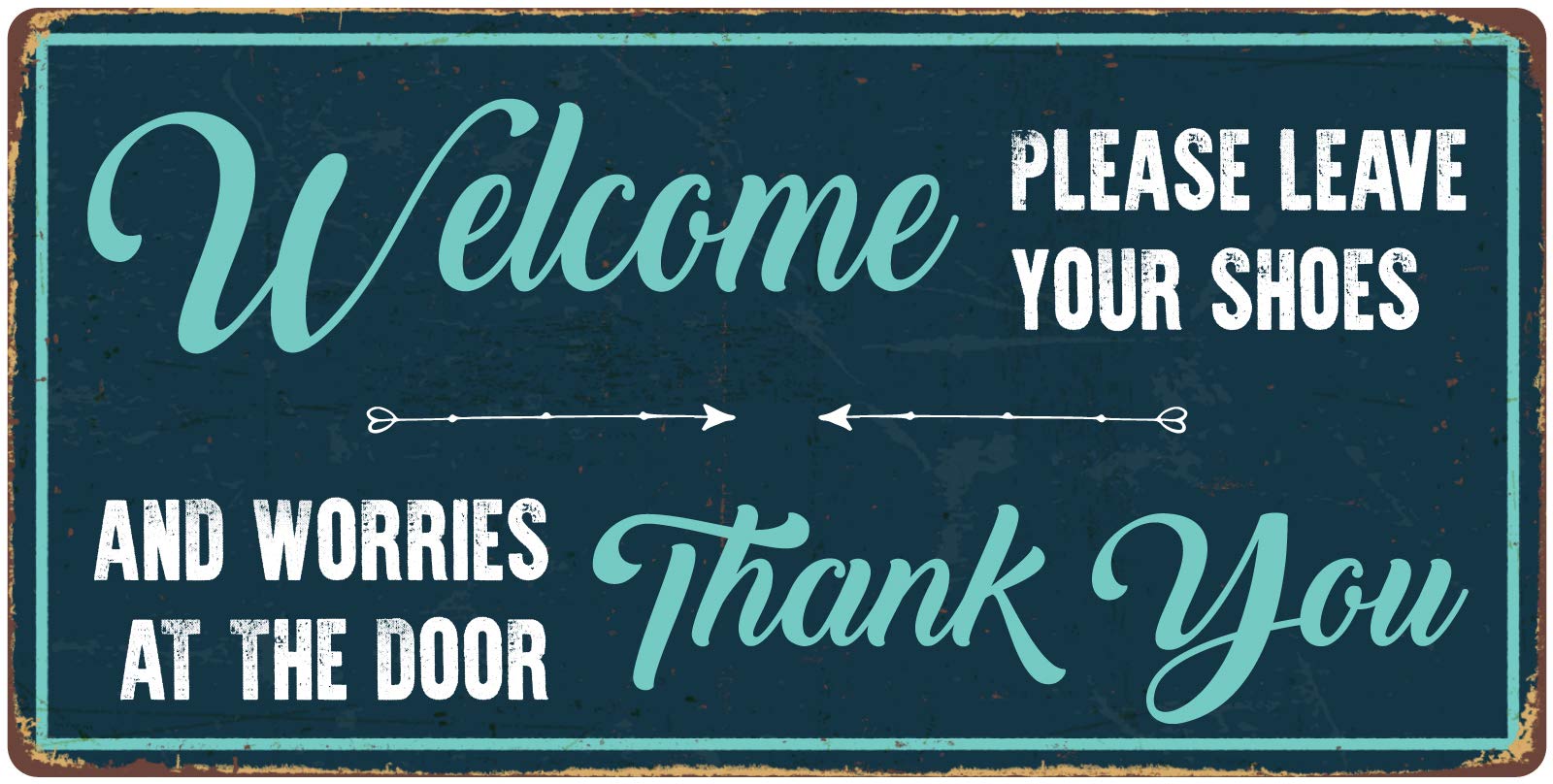 StickerPirate 1079HS Welcome Please Leave Your Shoes and Worries At The Door 5''x10'' Aluminum Hanging Novelty Sign