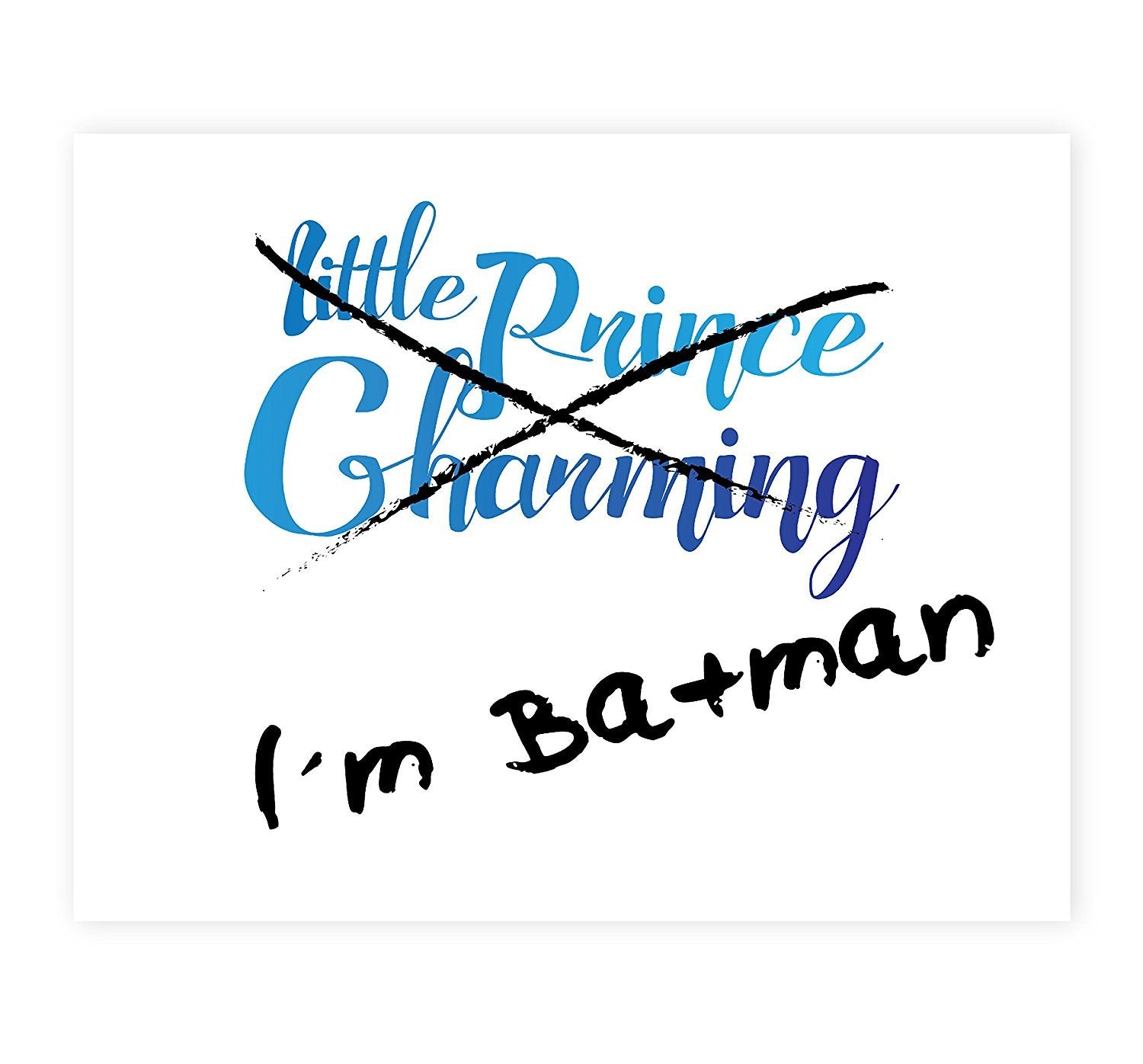 Im Batman Not Prince Charming, Batman Print in 08x10 Inch Print, Funny Quotes Print, Im Batman Wall Sign, Baby Nursery Wall De