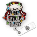 You Serious Clark Funny Christmas Badge Reel Holder Retractable | Funny Holiday Badge Reel With Alligator Clip & 24    Durable N