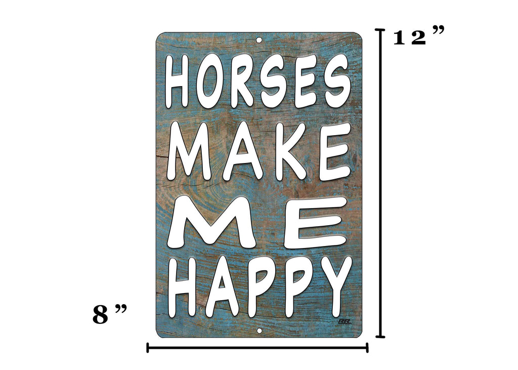 Rogue River Tactical Funny Horses Make Me Happy Metal Tin Sign Wall Decor Country Farm Ranch Decor