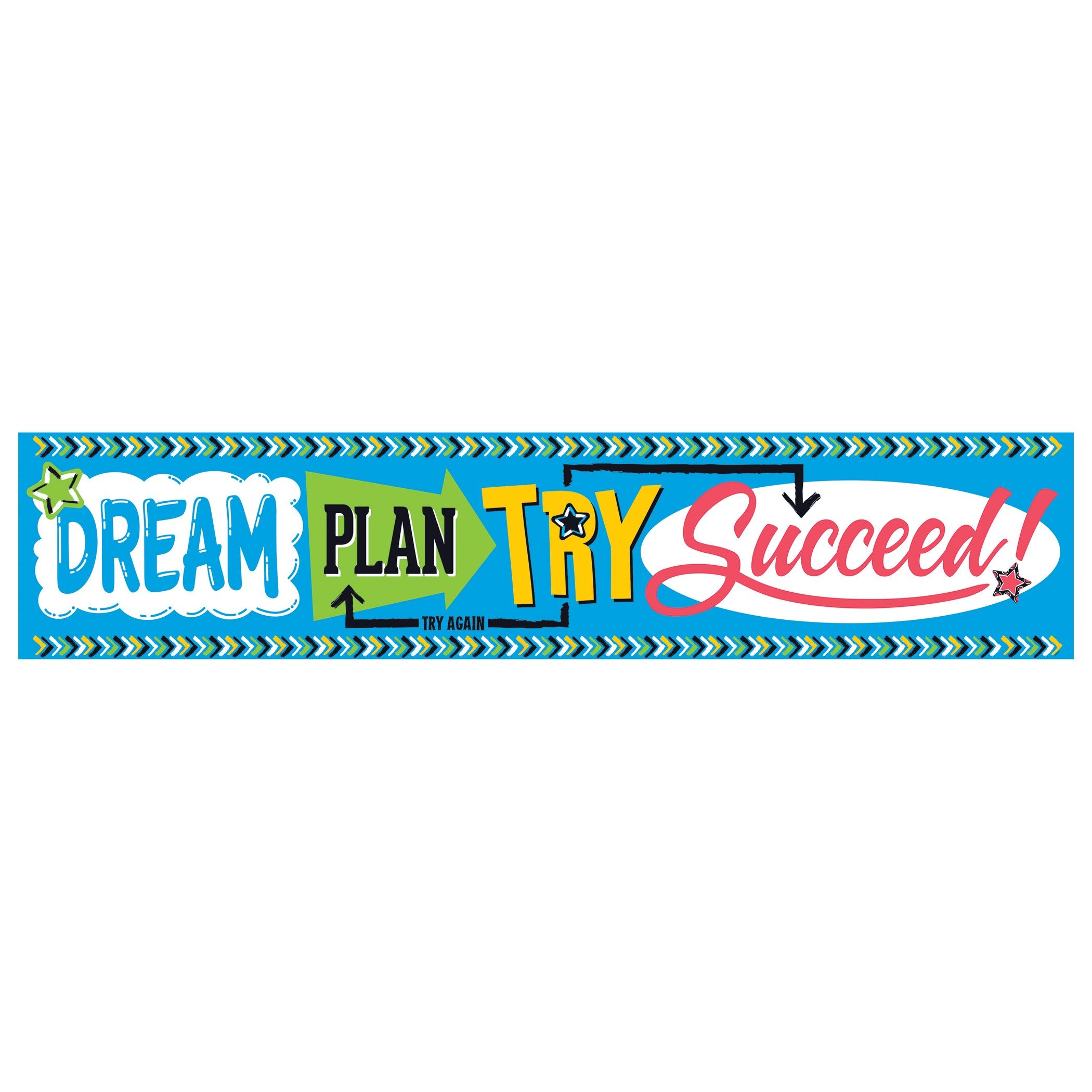 Trend Enterprises, Inc. Dream. Plan. Try. Bold Strokes Quotable Expressions Banner, 5 Ft
