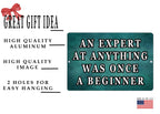 Motivational Saying Expert Beginner Metal Tin Sign Wall Decor Man Cave Bar