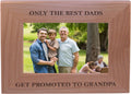 Only The Best Dads Get Promoted to Grandpa 4x6 Inch Wood Picture Frame - Great Gift for Fathers Day Birthday for Dad Grandpa Pa