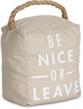 Pavilion Gift Company 72192 Be Nice Or Leave Door Stopper, 5 X 6, White