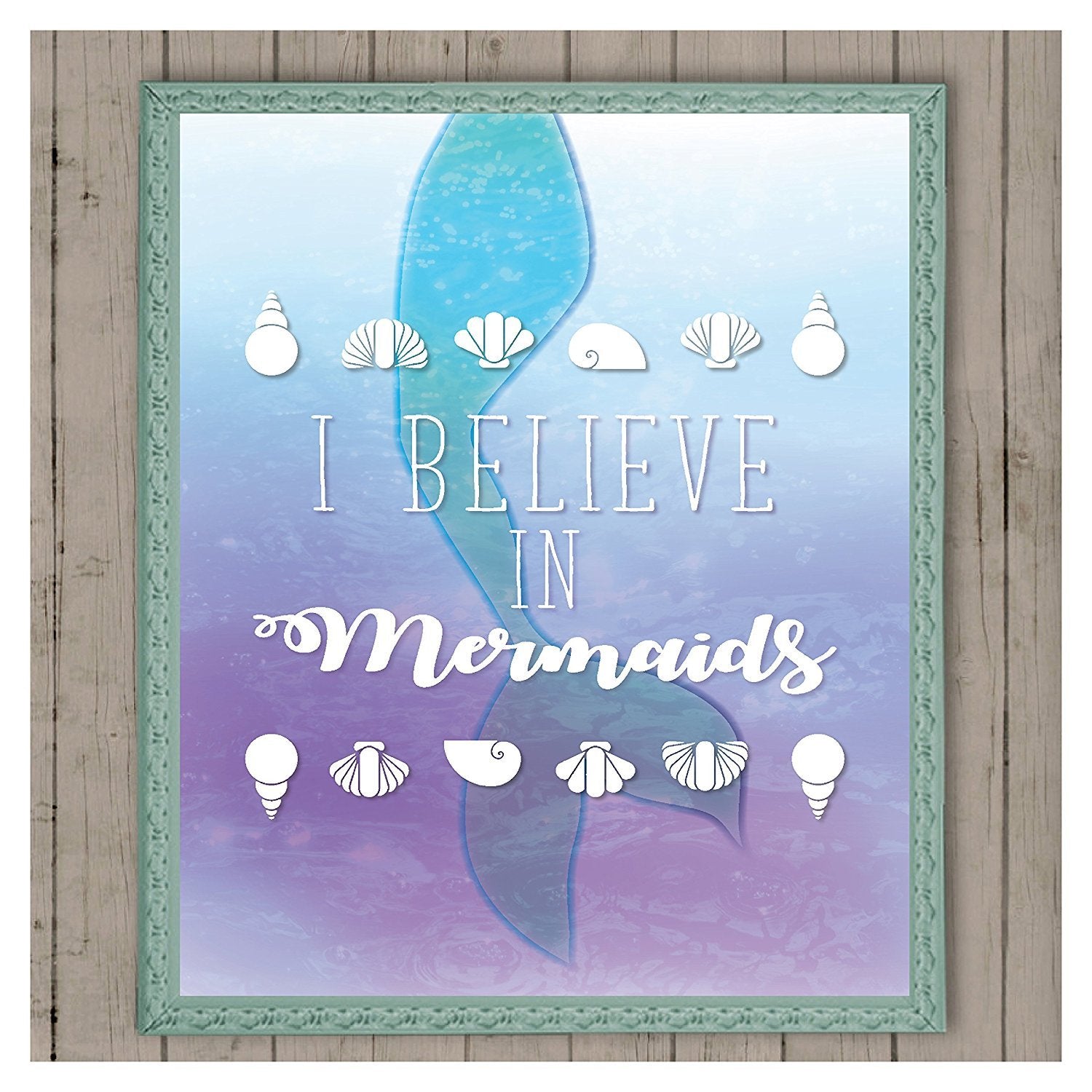 I Believe In Mermaids, 05X07 Inch Print, Girl Room Decor, Room Decor For Girls, Mermaid'S Decor, Kid'S Wall Print