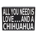 JennyGems Chihuahua Gifts, All You Need Is Love and a Chihuahua Wooden Sign, Shelf Decor and Wall Hanging, Made in USA