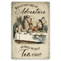 Wallors Unique Plaques Poster for Bar Garage Man Cave Home Wall Decor Alice in Wonderland - Shall we Have Tea First Tin Sign 8 x