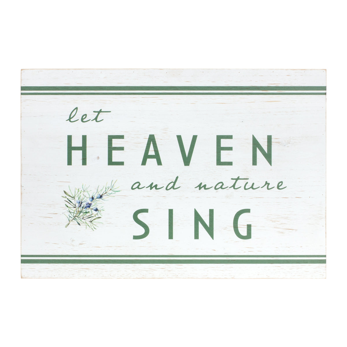 Heaven and Nature Sing Sign