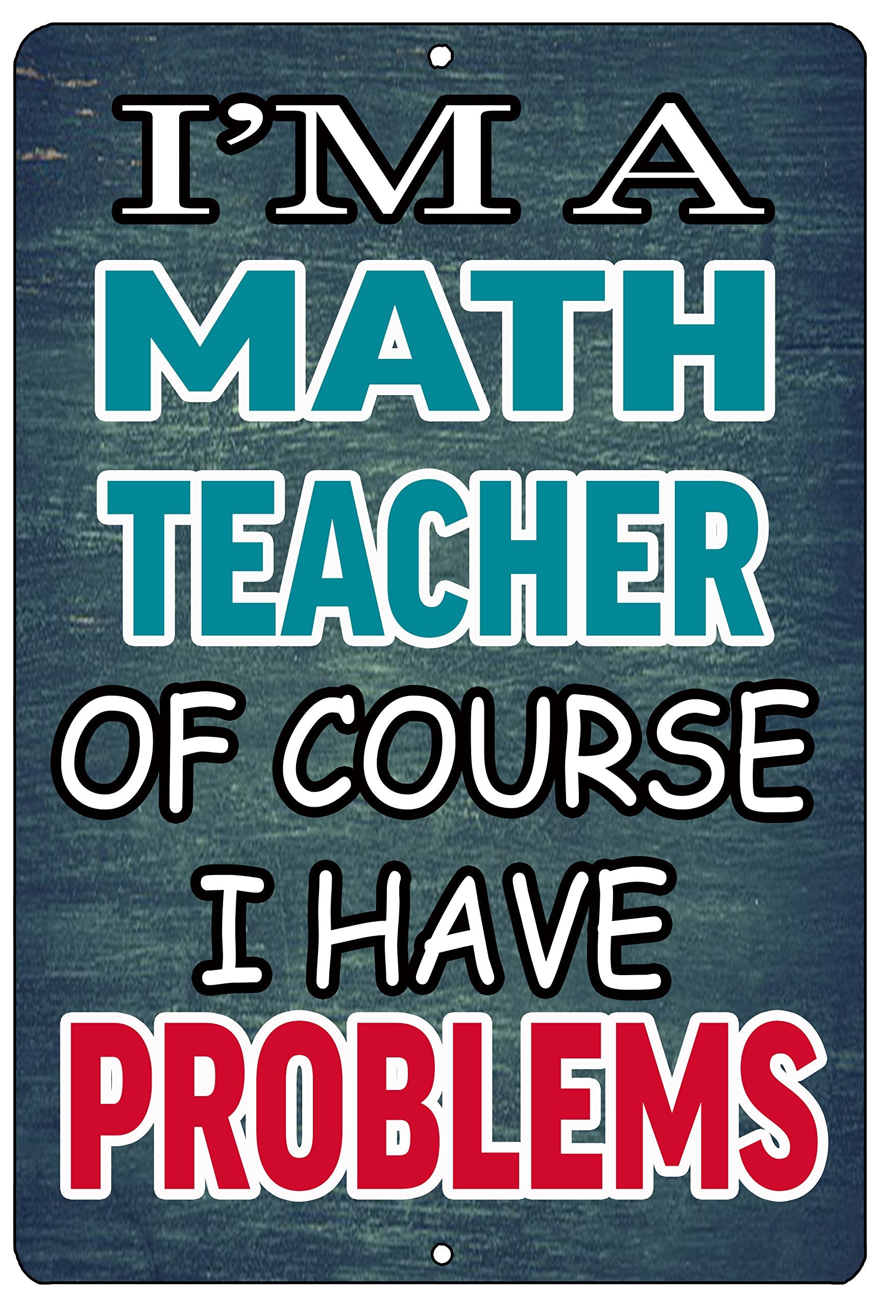 Rogue River Tactical Funny Gift Metal Tin Sign Wall Decor Math Teacher Problems Teaching Classroom